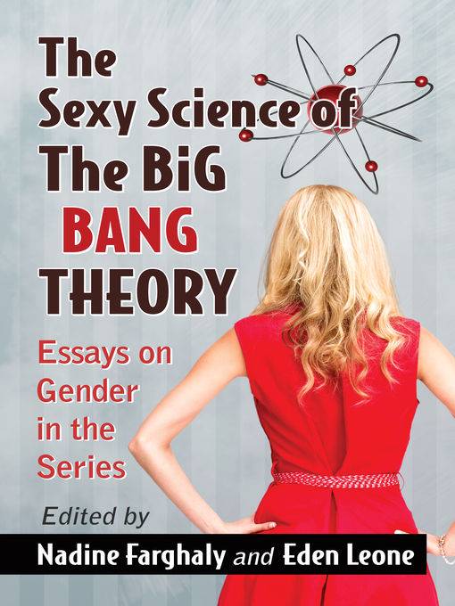 Title details for The Sexy Science of the Big Bang Theory by Nadine Farghaly - Available